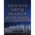 Those With Virtue Dream For Better Nights - Paperback