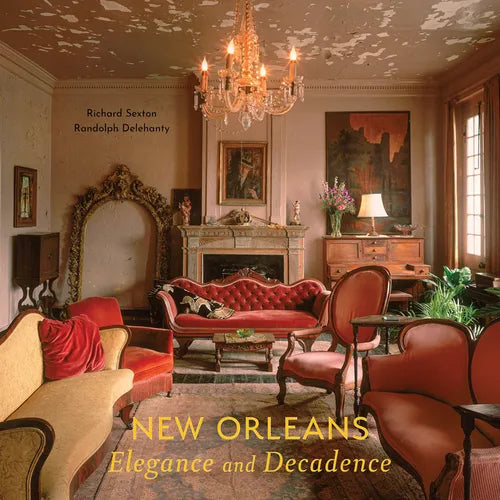 New Orleans: Elegance and Decadence - Hardcover