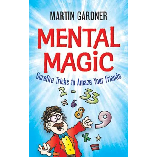 Mental Magic: Surefire Tricks to Amaze Your Friends - Paperback