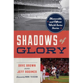 Shadows of Glory: Memorable and Offbeat World Series Stories - Paperback