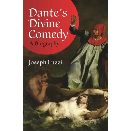 Dante's Divine Comedy: A Biography - Hardcover