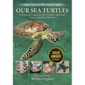 Our Sea Turtles: A Practical Guide for the Atlantic and Gulf, from Canada to Mexico - Paperback
