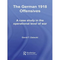 The German 1918 Offensives: A Case Study in the Operational Level of War - Paperback