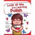 Look At Me I'm Learning Polish: A Story For Ages 3-6 - Paperback