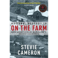 On the Farm: Robert William Pickton and the Tragic Story of Vancouver's Missing Women - Paperback