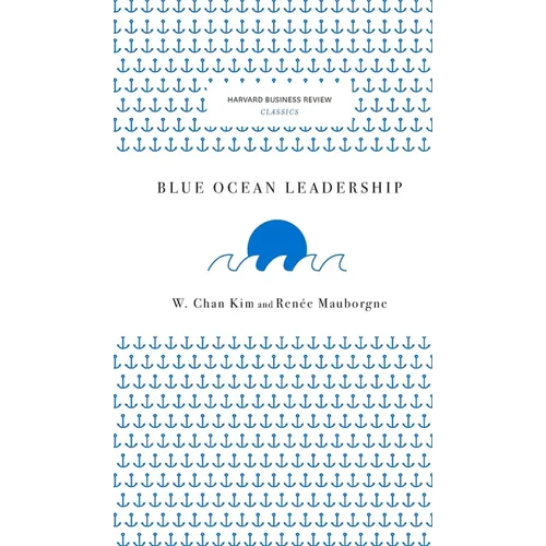 Blue Ocean Leadership - Hardcover