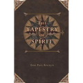 The Tapestry of Spirit - Paperback