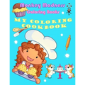My Coloring Cookbook: 19 Delicious Recipes and Fun Coloring Activities - Paperback