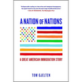 A Nation of Nations: A Great American Immigration Story - Paperback