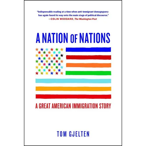 A Nation of Nations: A Great American Immigration Story - Paperback