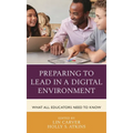 Preparing to Lead in a Digital Environment: What All Educators Need to Know - Paperback