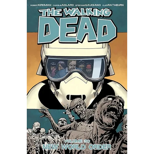 The Walking Dead Volume 30: New World Order - Paperback