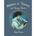 Oddities of History and Strange Tales - Paperback