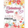 Motivational Quotes: Live A Positive Life Inspirational Coloring Book for Adults 97 Positive Affirmations - Hardcover
