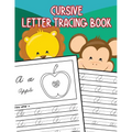 Cursive Letter Tracing Book: Learn How to Write Alphabet A-Z Upper and Lower Case in Cursive for Kids Ages 3-5 - Paperback