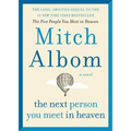 The Next Person You Meet in Heaven: The Sequel to the Five People You Meet in Heaven - Hardcover