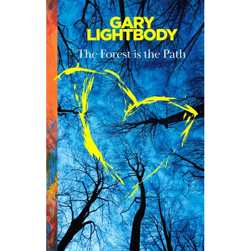 The Forest Is the Path - Hardcover