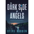 The Dark Side of Angels - Paperback