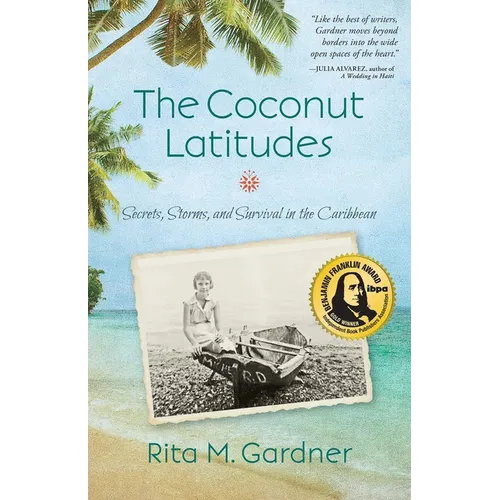 The Coconut Latitudes: Secrets, Storms, and Survival in the Caribbean - Paperback