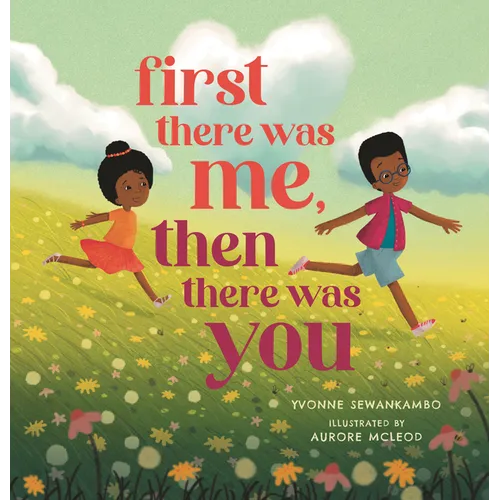 First There Was Me, Then There Was You - Hardcover
