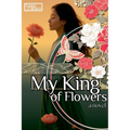 My King of Flowers - Paperback