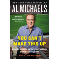 You Can't Make This Up: Miracles, Memories, and the Perfect Marriage of Sports and Television - Paperback