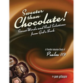 Sweeter Than Chocolate! Sweet Words and Real Solutions from God's Book - Paperback