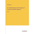 Dr. Dobell's Reports on the Progress of Practical & Scientific Medicine: Vol. II - Paperback
