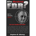 Who Murdered FDR? - Paperback