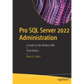 Pro SQL Server 2022 Administration: A Guide for the Modern DBA - Paperback