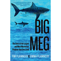 Big Meg: The Story of the Largest and Most Mysterious Predator That Ever Lived - Hardcover