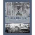 Cotton Was King Limestone County, Alabama - Paperback