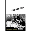 The Beatles: Image and the Media - Paperback