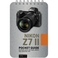 Nikon Z7 II: Pocket Guide: Buttons, Dials, Settings, Modes, and Shooting Tips - Spiral