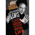 The Other Great Depression: How I'm Overcoming on a Daily Basis at Least a Million Addictions and Dysfunctions and Finding a Spiritual (Sometimes) lif - Paperback