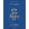 Jane Austen: Visual Encyclopedia: Novels and Adaptations, Characters and Locations - Enter the World of the Famous Novelist. - Hardcover