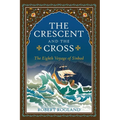 The Crescent and the Cross: The Eighth Voyage of Sinbad - Paperback