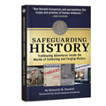 Safeguarding History: Trailblazing Adventures Inside the Worlds of Collecting and Forging History - Hardcover