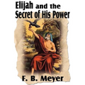 Elijah and the Secret of His Power - Paperback