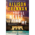 You'll Never Find Me: An Angelhart Investigations Novel - Hardcover