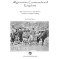 Afghanistan: Crossroads and Kingdoms: My 1970s Peace Corps Service and Recent Afghan History - Paperback
