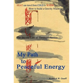 My Path to Peaceful Energy - Paperback
