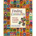 Finding Community: How to Join an Ecovillage or Intentional Community - Paperback