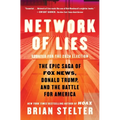 Network of Lies: The Epic Saga of Fox News, Donald Trump, and the Battle for America - Paperback