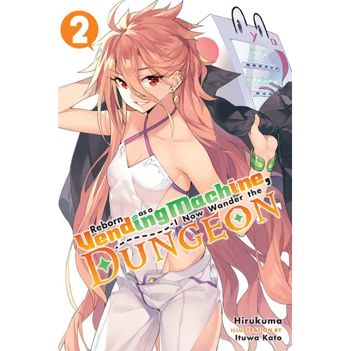 Reborn as a Vending Machine, I Now Wander the Dungeon, Vol. 2 (Light Novel) - Paperback