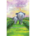 Right Here Beside You - Hardcover