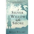 A Silver Willow by the Shore - Paperback