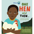 One Hen and Then: The Story of a Small Loan and a Big Dream - Hardcover