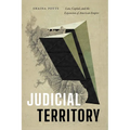 Judicial Territory: Law, Capital, and the Expansion of American Empire - Hardcover