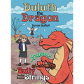 Duluth the Dragon: The Bully Pulls Some Strings - Hardcover